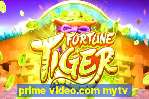 prime video.com mytv